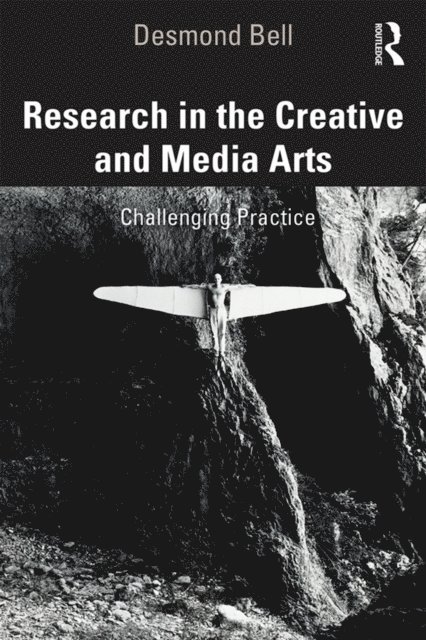 Desmond Bell - Research in the Creative and Media Arts, E-bok