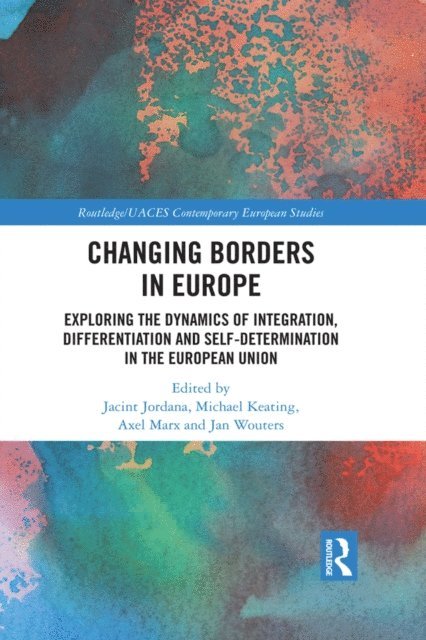 Jan Wouters, Axel Marx, Michael Keating, Jacint Jordana - Changing Borders in Europe, E-bok