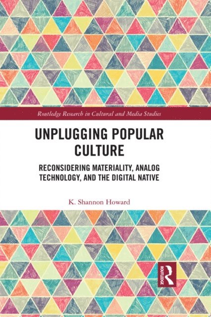 K. Shannon Howard - Unplugging Popular Culture, E-bok