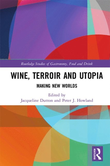 Peter J. Howland, Jacqueline Dutton - Wine, Terroir and Utopia, E-bok