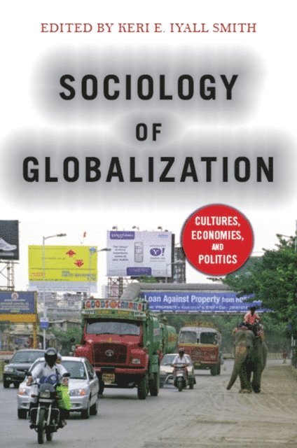 Keri E. Iyall Smith - Sociology of Globalization, E-bok