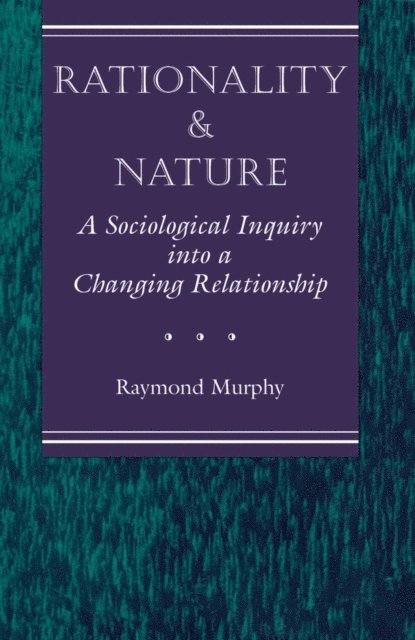 Raymond Murphy - Rationality And Nature, E-bok
