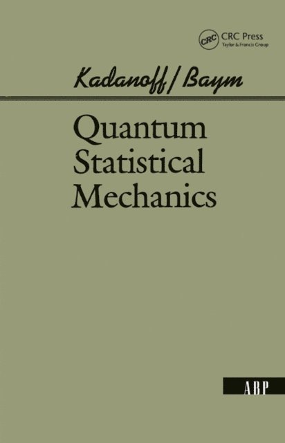 David Pines, Gordon Baym, Leo P. Kadanoff - Quantum Statistical Mechanics, E-bok