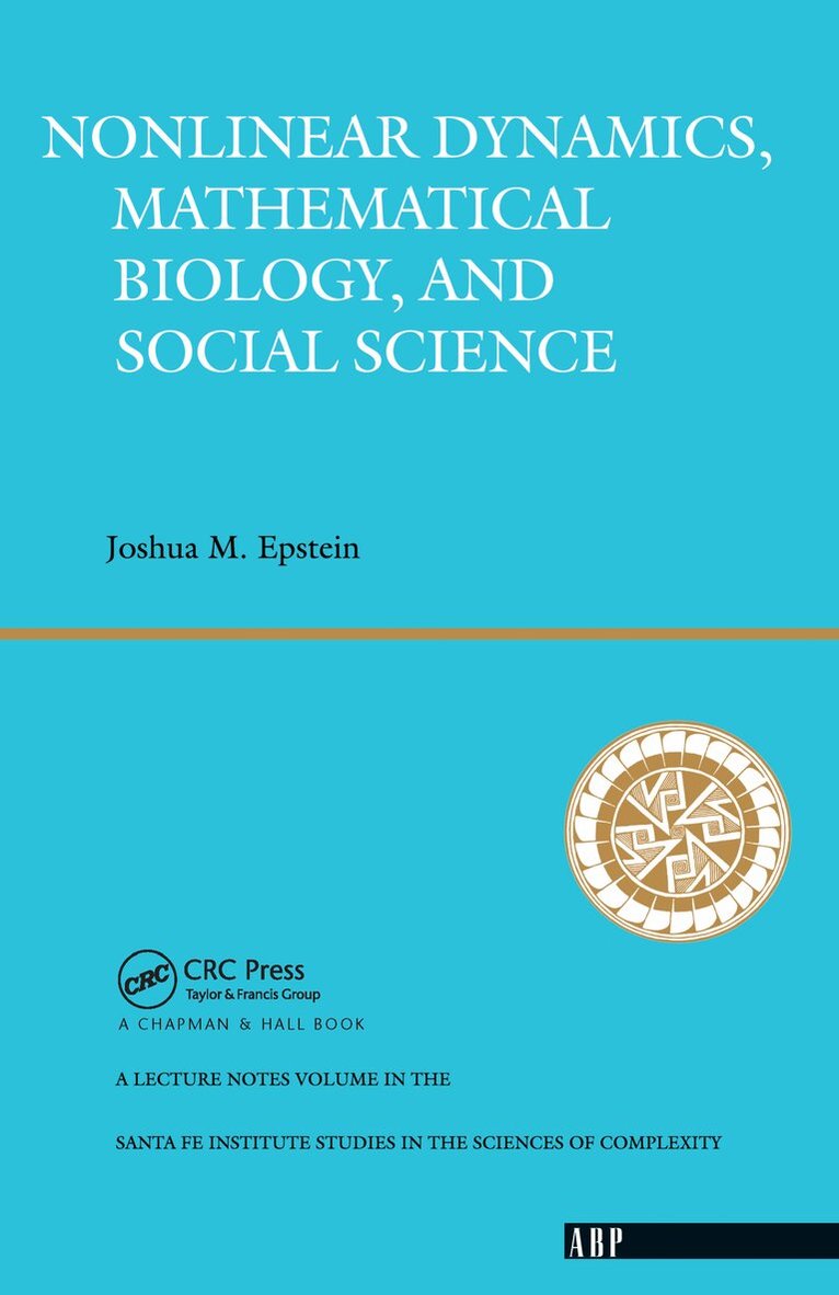 Joshua M. Epstein - Nonlinear Dynamics, Mathematical Biology, And Social Science, E-bok