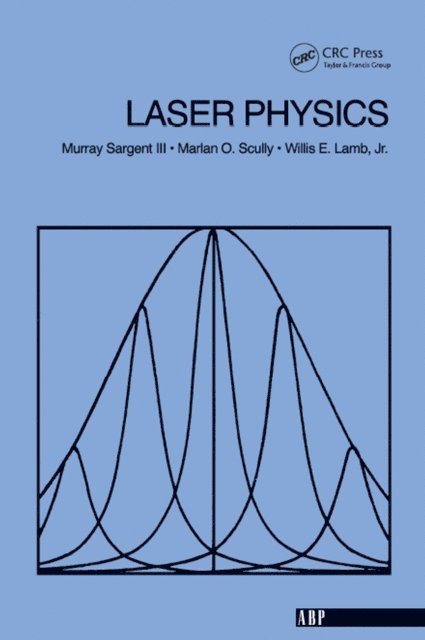 Iii Sargent Murray - Laser Physics, E-bok