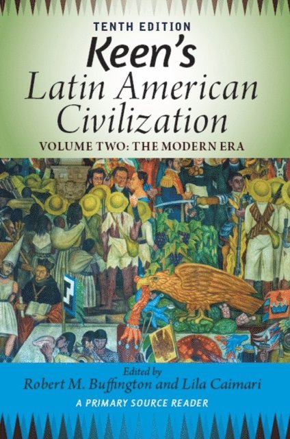 Robert M Buffington - Keen's Latin American Civilization, Volume 2, E-bok
