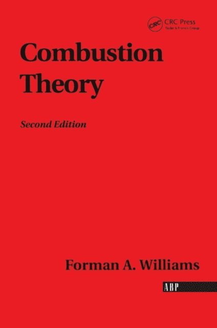 Forman A. Williams - Combustion Theory, E-bok
