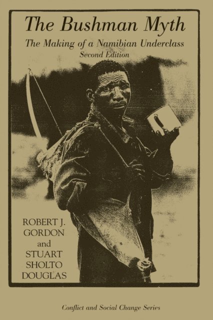 Robert Gordon - Bushman Myth, E-bok
