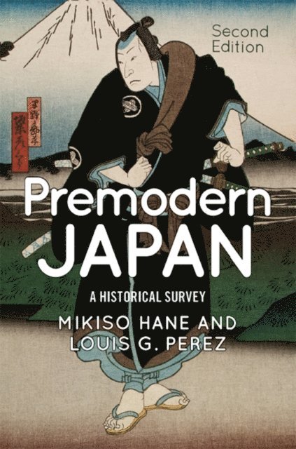 Mikiso Hane - Premodern Japan, E-bok