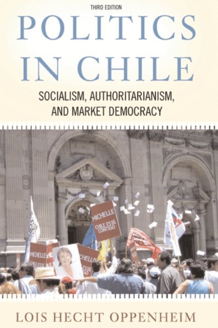 Lois Hecht Oppenheim - Politics In Chile, E-bok. Tillgänglighet: Lägg i varukorg