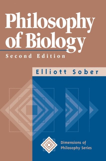 Elliott Sober - Philosophy Of Biology, E-bok