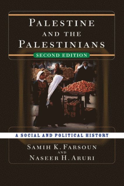Samih K. Farsoun - Palestine and the Palestinians, E-bok