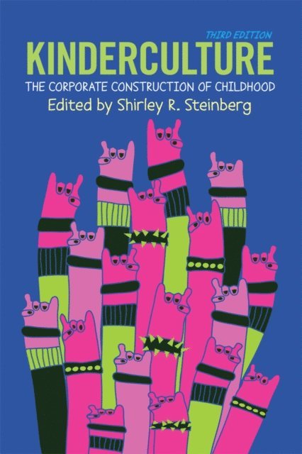 Shirley R. Steinberg - Kinderculture, E-bok