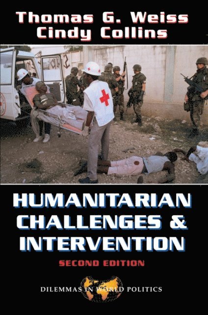 Thomas G Weiss - Humanitarian Challenges And Intervention, E-bok