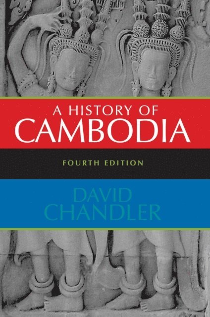 David Chandler - History of Cambodia, E-bok