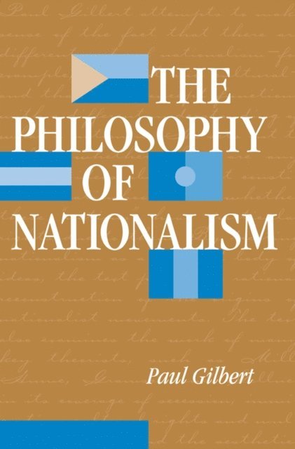 Paul Gilbert - Philosophy Of Nationalism, E-bok