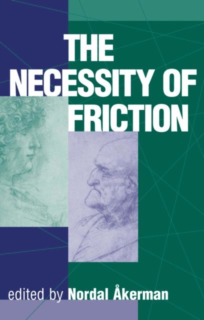 Nordal Akerman - Necessity Of Friction, E-bok