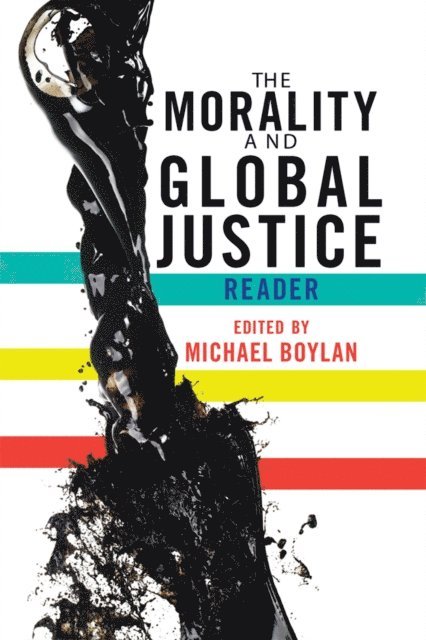 Michael Boylan - Morality and Global Justice Reader, E-bok