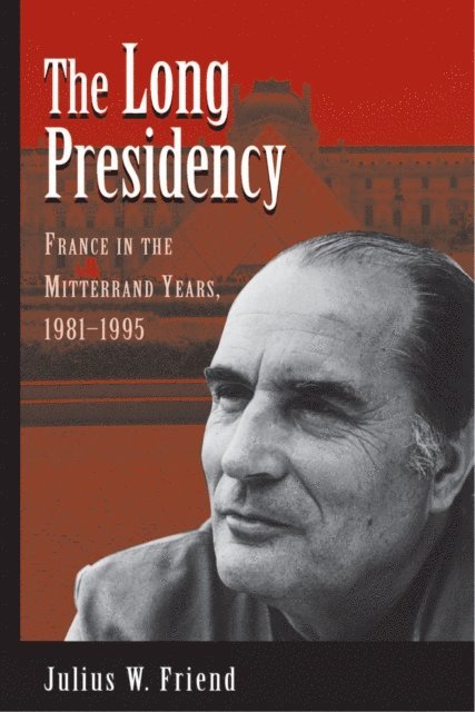 Julius W Friend - Long Presidency, E-bok