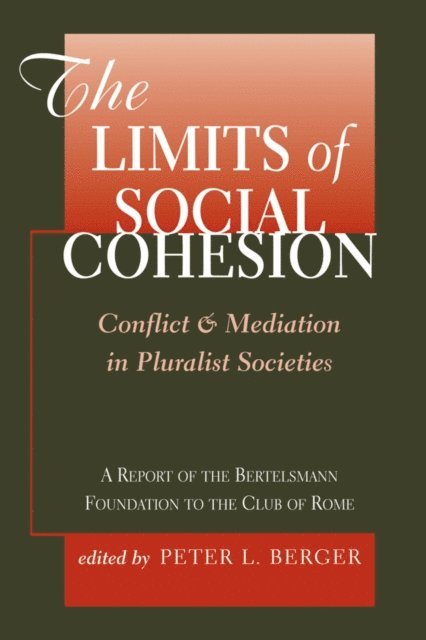 Peter L. Berger - Limits Of Social Cohesion, E-bok