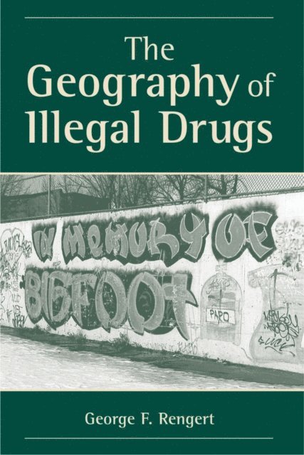 George Rengert - Geography Of Illegal Drugs, E-bok