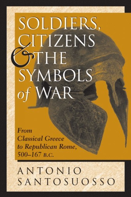 Antonio Santosuosso - Soldiers, Citizens, And The Symbols Of War, E-bok. Tillgänglighet: Lägg i varukorg