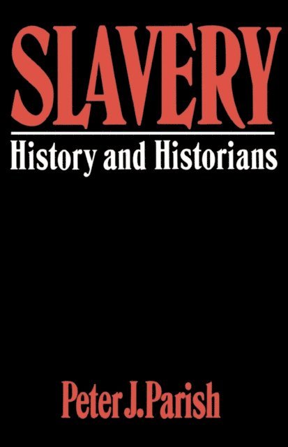 Peter J. Parish - Slavery, E-bok