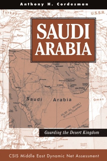 Anthony H Cordesman - Saudi Arabia, E-bok