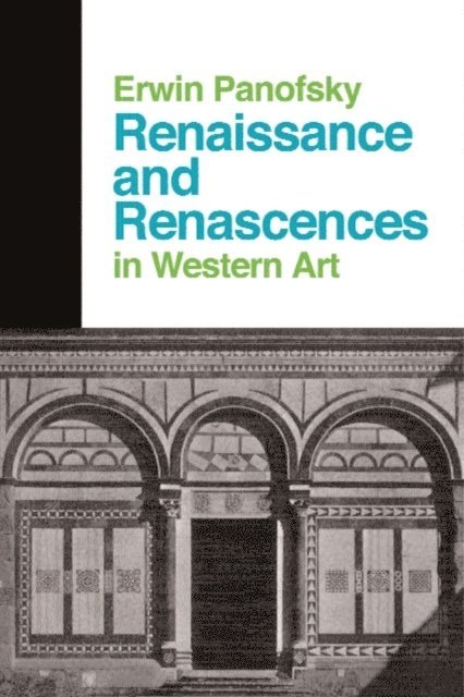 Erwin Panofsky - Renaissance And Renascences In Western Art, E-bok