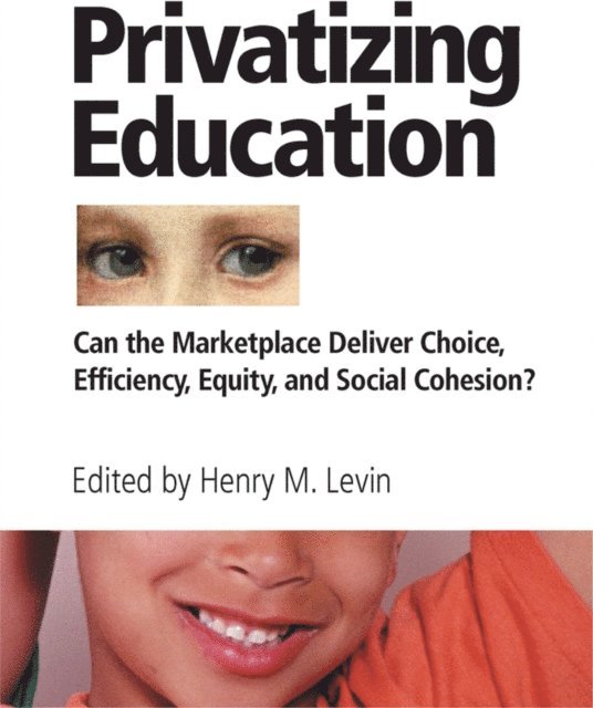 Henry Levin - Privatizing Education, E-bok