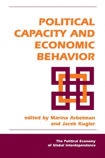 Jacek Kugler - Political Capacity And Economic Behavior, E-bok