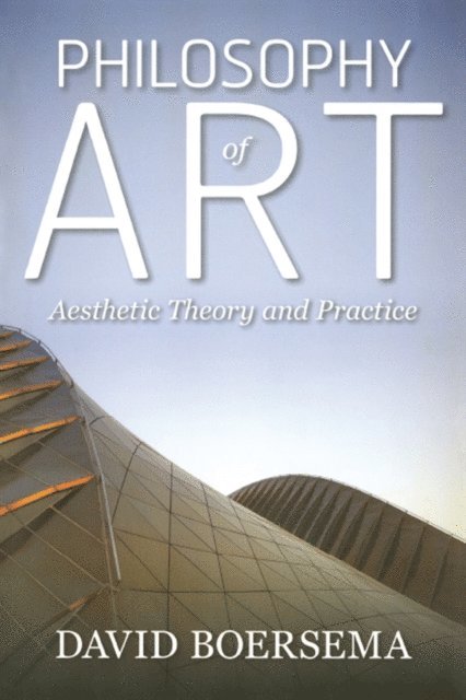 David Boersema - Philosophy of Art, E-bok