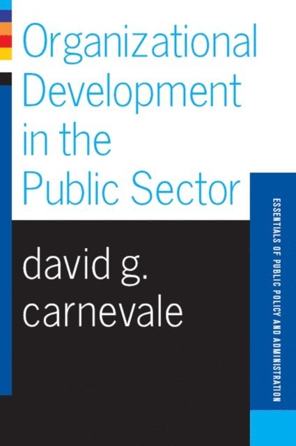 David Carnevale - Organizational Development In The Public Sector, E-bok. Tillgänglighet: Lägg i varukorg