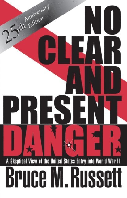 Bruce M Russett - No Clear And Present Danger, E-bok