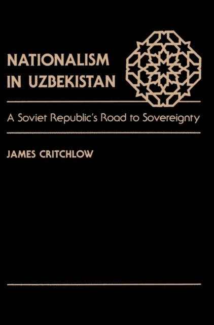 James Critchlow - Nationalism In Uzbekistan, E-bok