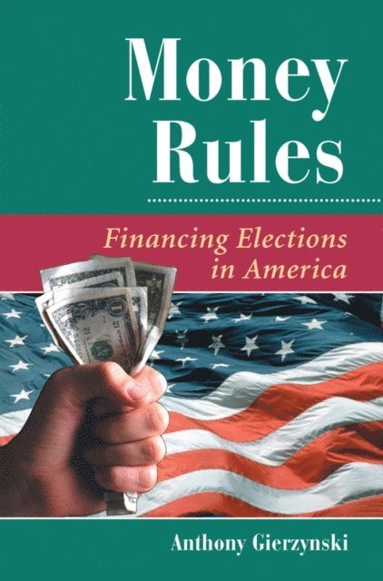 Anthony Gierzynski - Money Rules, E-bok