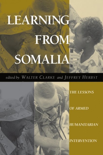 Jeffrey Herbst, Walter S Clarke - Learning From Somalia, E-bok