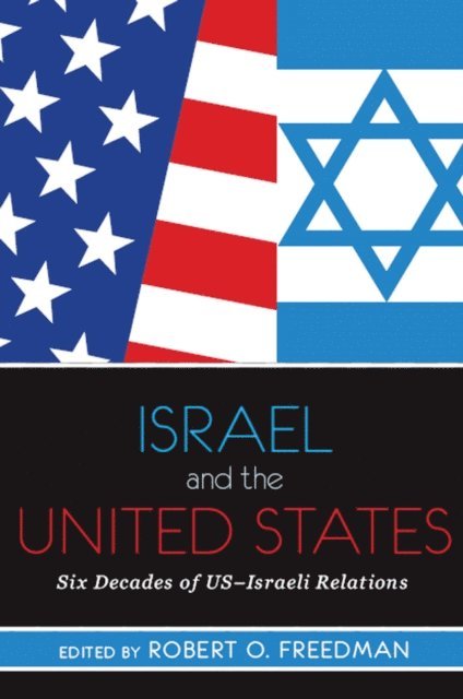 Robert Freedman - Israel and the United States, E-bok