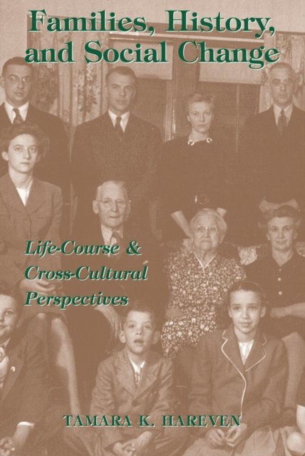 Tamara K Hareven - Families, History And Social Change, E-bok