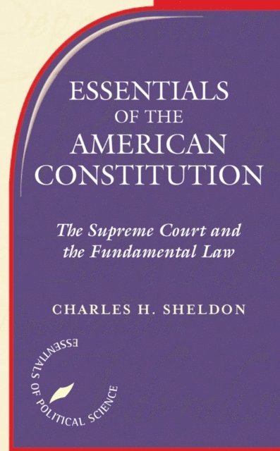 Charles H. Sheldon - Essentials Of The American Constitution, E-bok