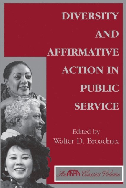Walter Broadnax - Diversity And Affirmative Action In Public Service, E-bok. Tillgänglighet: Lägg i varukorg