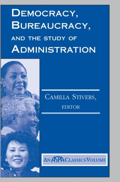 Camilla Stivers - Democracy, Bureaucracy, And The Study Of Administration, E-bok. Tillgänglighet: Lägg i varukorg