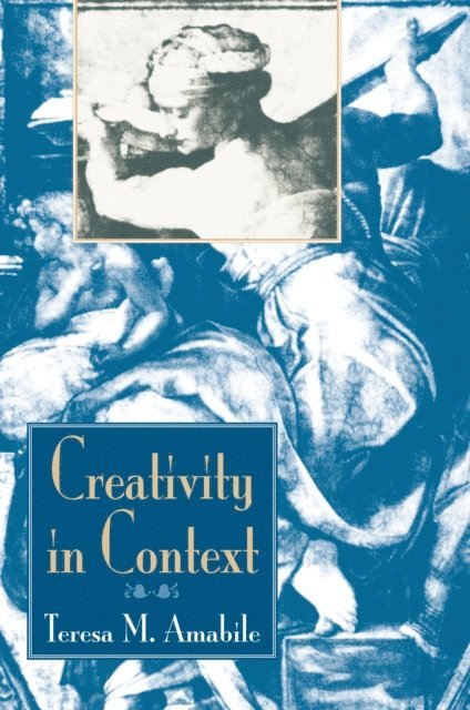 Teresa M Amabile - Creativity In Context, E-bok