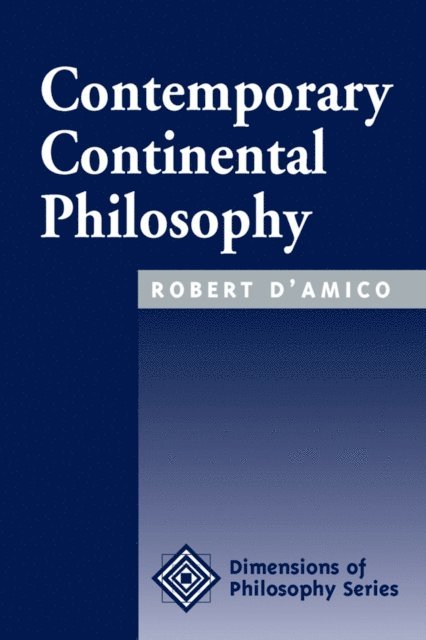 Robert D'amico - Contemporary Continental Philosophy, E-bok