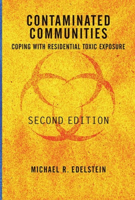 Michael R Edelstein - Contaminated Communities, E-bok