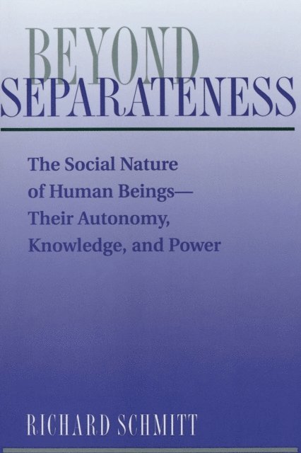 Richard Schmitt - Beyond Separateness, E-bok