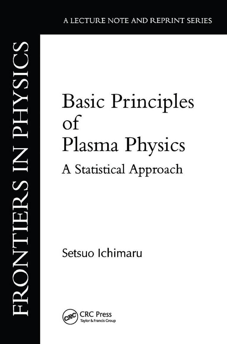 Setsuo Ichimaru - Basic Principles Of Plasma Physics, E-bok