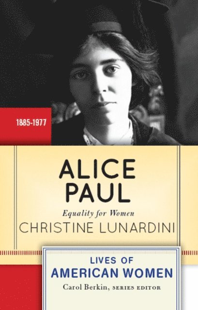 Christine Lunardini - Alice Paul, E-bok