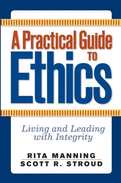 Scott R. Stroud, Rita Manning - Practical Guide to Ethics, E-bok. Tillgänglighet: Lägg i varukorg