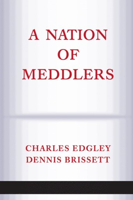 Charles Edgley, Dennis Brissett - Nation Of Meddlers, E-bok